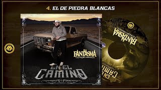 El Fantasma  En El Camino Disco Completo [upl. by Alanson789]