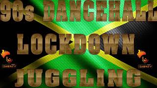 90S OLD SCHOOL DANCEHALL MIX INSIDE QUARANTINE LOCKDOWN JUGGLING THIRD PHASE [upl. by Ellerahs]