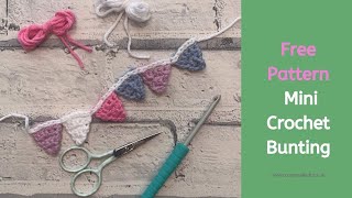 Mini Crochet Bunting Free Pattern [upl. by Elleined434]