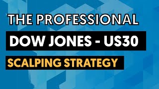 The Best Professional Dow Jones US30 Scalping Strategy [upl. by Refiffej]