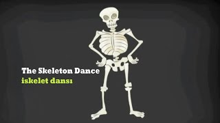 The Skeleton Dance  İskelet Dansı [upl. by Leahcimnaes272]