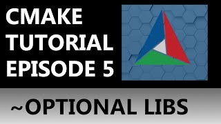 CMake Tutorial EP 5  Making Libs Optional [upl. by Capp]