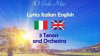 O Sole Mio  Lyrics italian english 3 tenors live concert [upl. by Morly]