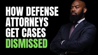 How Criminal Defense Attorneys Get Cases Dismissed [upl. by Colson]