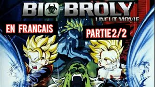 DBZ  Film BioBroly En VF PARTIE 22 [upl. by Nilats]