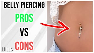 Navel Belly Piercing 👍Pros amp Cons👎 [upl. by Oeram]