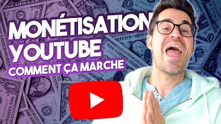 Comment fonctionne la MONETISATION YOUTUBE  Monétiser sa chaîne [upl. by Nnahoj]