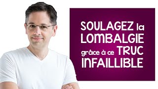 Lombalgie  la soulager grâce à ce truc INFAILLIBLE [upl. by Ailices]