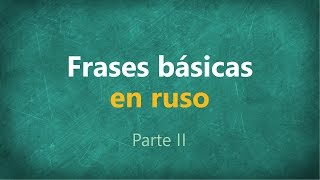 Frases básicas en RUSO parte 2 [upl. by Gilford]