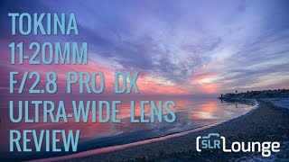 Tokina 1120mm f28 Pro DX Lens Review [upl. by Photina]