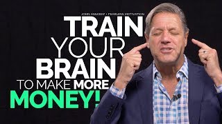 Train Your Brain To Make More Money  John Assaraf [upl. by Uel]