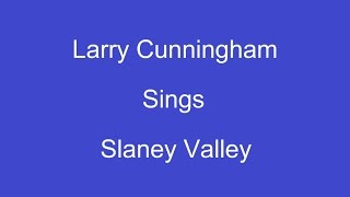 Slaney Valley  On Screen Lyrics  Larry Cunningham [upl. by Bast778]