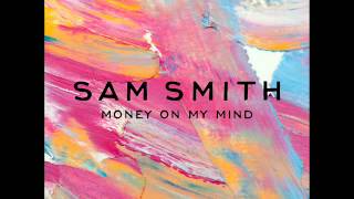 Sam Smith  Money On My Mind Audio [upl. by Rafaelle]