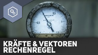 Kräfte als Vektoren Rechenregeln  Technische Mechanik Grundlagen 1 [upl. by Kurtzig374]