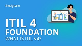 ITIL 4 Foundation  ITIL 4 Foundation Training  What Is ITIL V4  ITIL Certification  Simplilearn [upl. by Pomfret823]