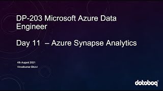 DP203 Microsoft Azure Data Engineer Associate Certification TrainingDay 11 Azure Synapse Analytics [upl. by Pavlov]