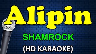 ALIPIN  Shamrock HD Karaoke [upl. by Llerehs]