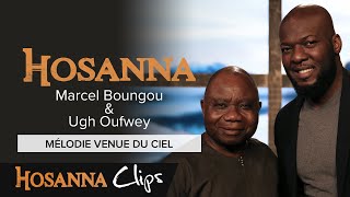 Mélodie venue du ciel  Hosanna clips  Marcel Boungou [upl. by Anoli]