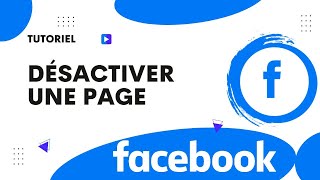 Comment désactiver une page Facebook [upl. by Cristi]