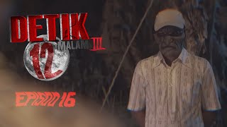 FULL Detik 12 Malam 2022  Episod 16 [upl. by Gorrian]