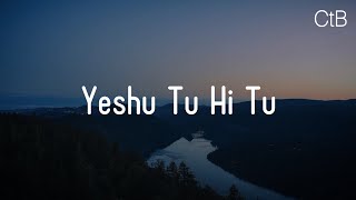 Tu Hi TuLyrics  Hindi Christian Song  Merlyn Salvadi  Christ the band [upl. by Catherina689]