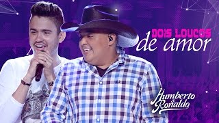 Humberto amp Ronaldo  Dois Loucos de Amor DVD Playlist [upl. by Akemat]