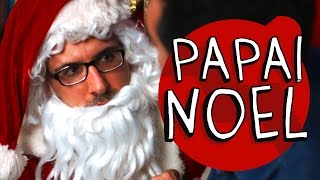 PAPAI NOEL [upl. by Alfreda]