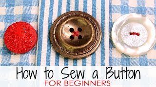 How to Sew a Button  for Absolute BEGINNERS [upl. by Malynda]