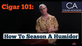 How to Season a Humidor  Cigar 101 [upl. by Laure746]