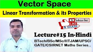 Vector Space  Linear Transformation amp its Properties in hindi Lecture15 [upl. by Seavey354]