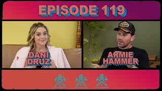 Armie HammerTime Podcast  Episode 119  Dani Druz [upl. by Parent]