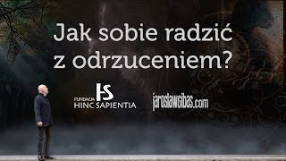 Jak sobie radzić z odrzuceniem 31 [upl. by Mattson]