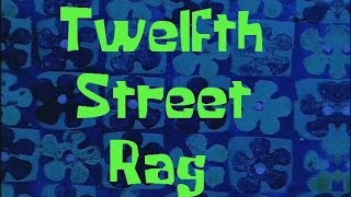 SpongeBob Production Music Twelfth Street Rag [upl. by Minoru]