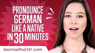 How to Pronounce German Like a Native Speaker [upl. by Clementine]