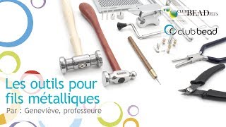 LES OUTILS POUR FILS MÉTALLIQUES  outils pour la fabrication de bijoux [upl. by Navac468]