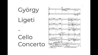 György Ligeti  Cello Concerto Full Score [upl. by Ahsercul]