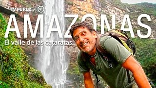 Reportaje al Perú  AMAZONAS el valle de las cataratas estreno [upl. by Uchish93]