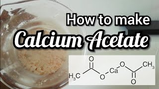 How to make Calcium Acetate [upl. by Neik134]