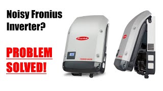 Solved Fronius Galvo Primo Symo amp ECO Noisy Inverter Issues [upl. by Ardnatal906]