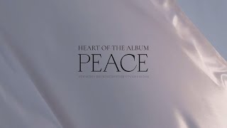 Heart of the Album  Peace [upl. by Taffy168]