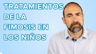 Tratamientos para la fimosis en los niños 👦 [upl. by Nymrak]