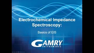 Webinar Basics of Electrochemical Impedance Spectroscopy EIS [upl. by Sotos570]