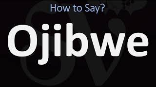 How to Pronounce Ojibwe CORRECTLY [upl. by Mychal199]