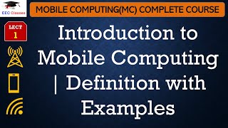 L1 Introduction to Mobile Computing  Definition with Examples  Mobile Computing Lectures [upl. by Sivart]