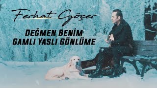 Ferhat Göçer  Değmen Benim Gamlı Yaslı Gönlüme [upl. by Rim]