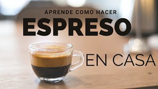 HACER ESPRESSO EN CASA GUIA FACIL RAPIDA EN MAQUINAS DE HOGAR☕ [upl. by Eustacia]