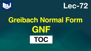 Greibach Normal Form  GNF  TOC  Lec72  Bhanu Priya [upl. by Nytram680]