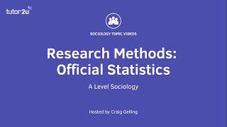 Research Methods Official Statistics Sociology Theory amp Methods [upl. by Dari244]