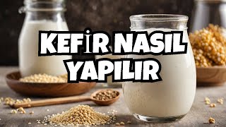 KEFİR Probiyotik İçecek  Kefir Nasıl Yapılır  Kefir Nasıl Mayalanır  Ev Yapımı [upl. by Layton]