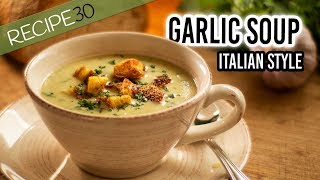 Garlic Soup Italian style with crispy croutons [upl. by Hazlip316]